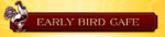 Early Bird Café